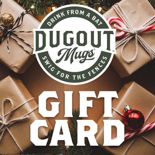 Dugout Mugs - Swig For The Fences Gift Card
